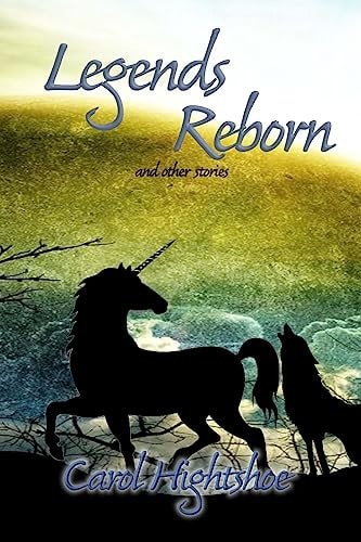 Legends Reborn And Other Stories