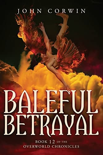 Baleful Betrayal Overworld Chronicles Book Twelve