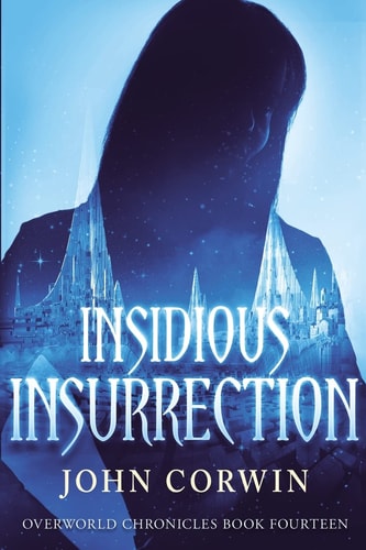 Insidious Insurrection Overworld Chronicles Book Fourteen