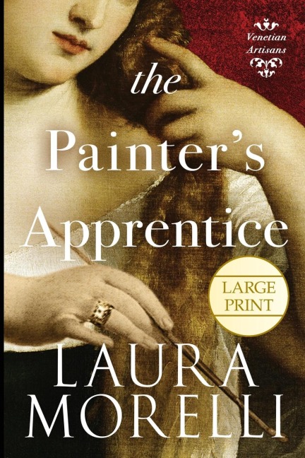 The Painters Apprentice: A Novel of 16th-Century Venice