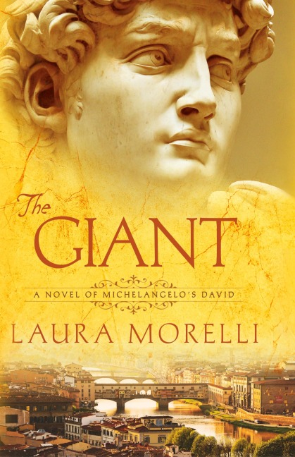The Giant: A Novel of Michelangelos David