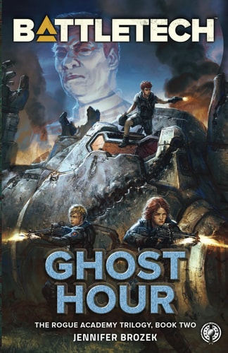 BattleTech Ghost Hour (Book Two of the Rogue Academy Trilogy)