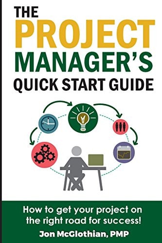 The Project Manager's Quick Start Guide How To Get Your Project On The Right Road For Success