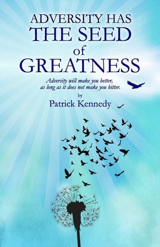 Adversity Has the Seed of Greatness Adversity Will Make You Better, As Long As It Does Not Make You Bitter
