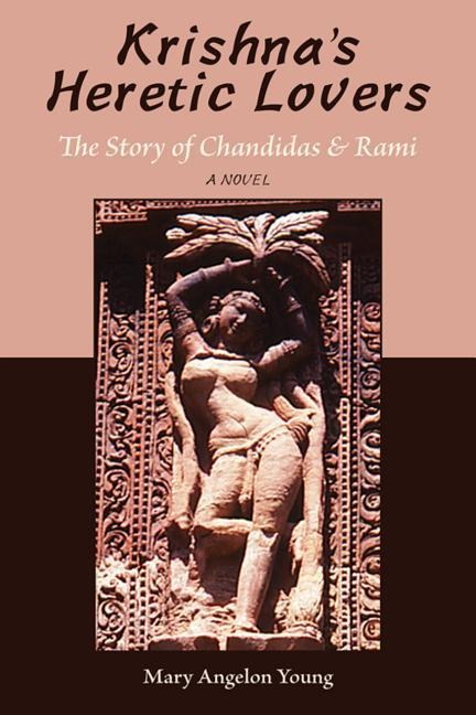 Krishnas Heretic Lovers: The Story of Chandidas and Rami