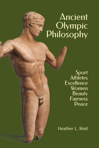 Ancient Olympic Philosophy Sport, Athletes, Excellence, Women, Beauty, Fairness, Peace
