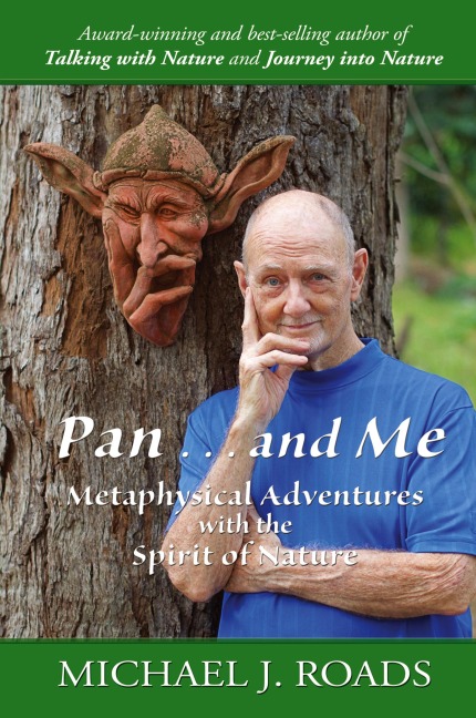 Pan ... and Me: Metaphysical Adventures with the Spirit of Nature