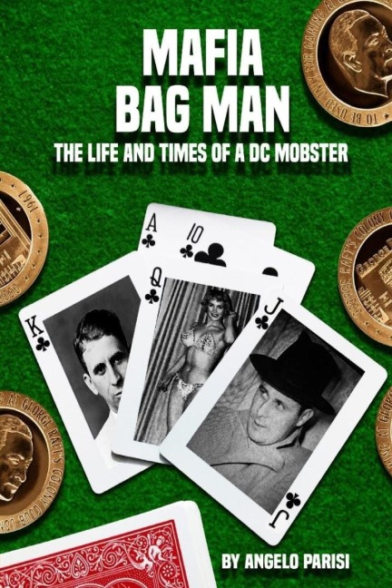 MAFIA BAG MAN: The Life and Times of a DC Mobster