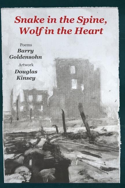 Snake in the Spine, Wolf in the Heart: Poems