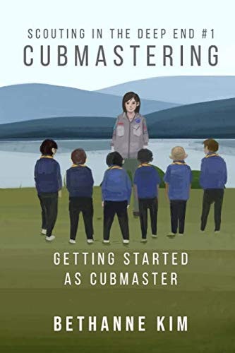 Cubmastering Getting Started as Cubmaster