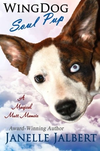 Wingdog Soul Pup: A Magical Mutt Memoir