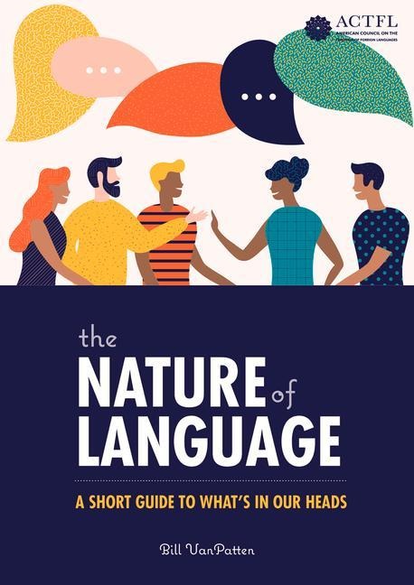 The Nature of Language: A Short Guide to Whats in Our Heads