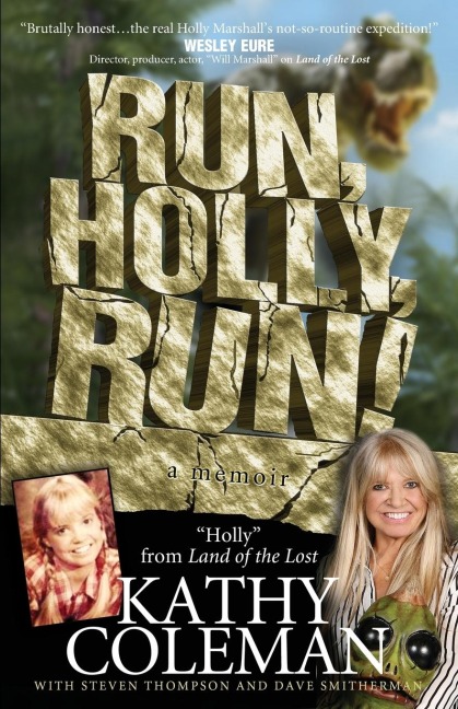 Run, Holly, Run!: A Memoir by Holly from 1970s TV Classic Land of the Lost