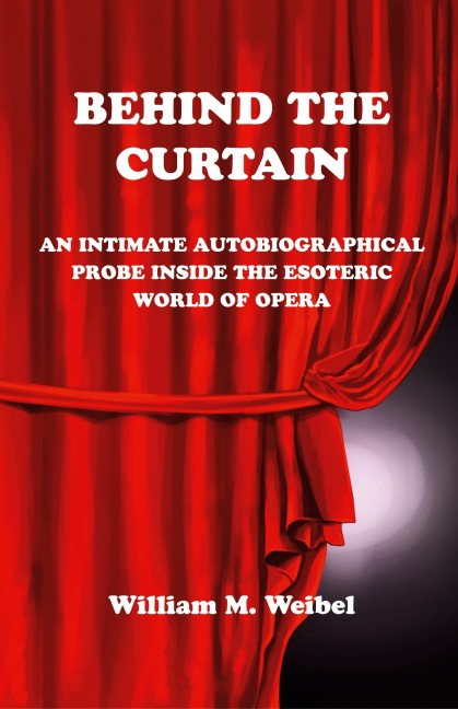 Behind the Curtain: An Intimate Autobiographical Probe into the Esoteric World of Opera