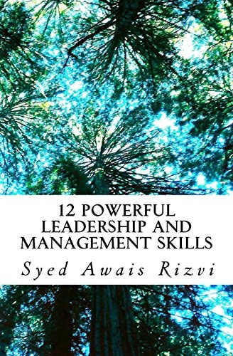 12 Powerful Leadership and Management Skills Leadership for Productivity and Project Management