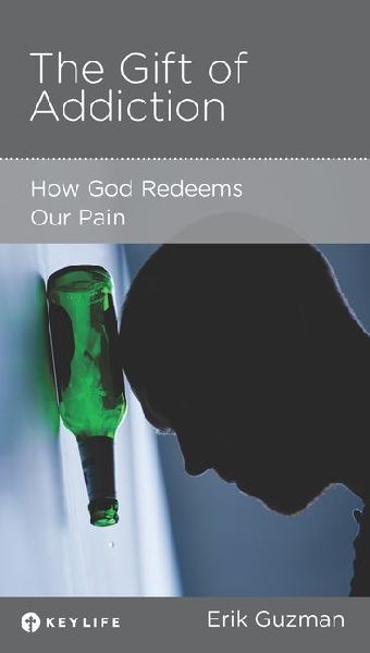 The Gift of Addiction: How God Redeems Our Pain