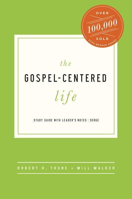The Gospel-Centered Life: Study Guide with Leaders Notes