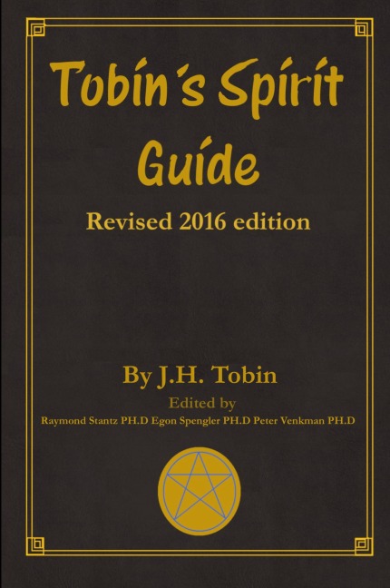 Tobins Spirit Guide: Revised 2016 Edition