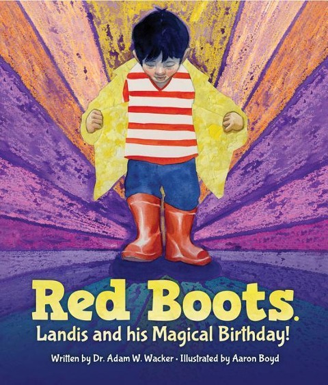 Red Boots: Landis and His Magical Birthday!