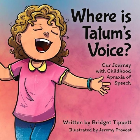 Where Is Tatums Voice? Our Journey with Childhood Apraxia of Speech
