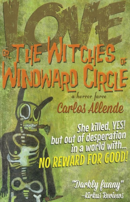 Love, or the Witches of Windward Circle: A Horror Farce