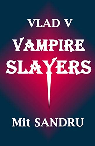 Vampire Slayers Dead Slayers Tell No Tales