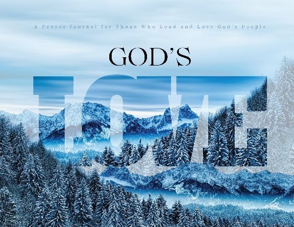 Gods Love: A Prayer Journal for Those Who Lead and Love Gods People