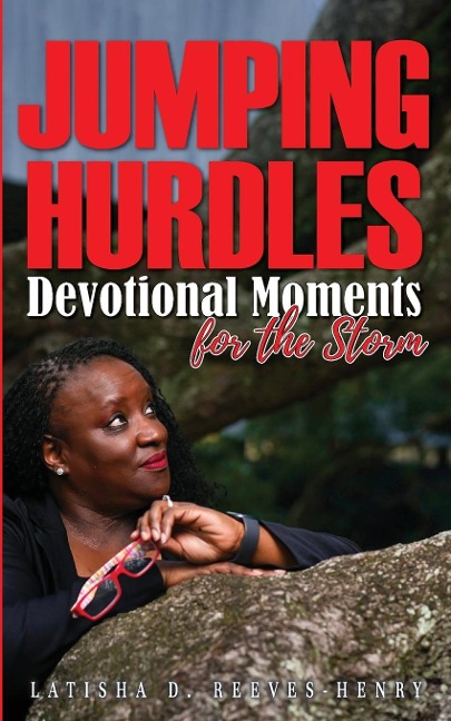Jumping Hurdles: Devotional Moments for Overcoming  in the Quiet of the Storm