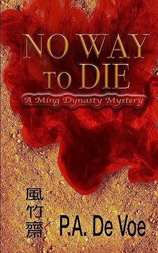 No Way to Die A Ming Dynasty Mystery