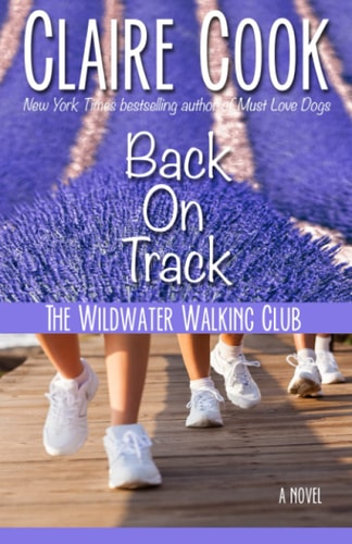 The Wildwater Walking Club Back on Track: Book 2 of The Wildwater Walking Club Series