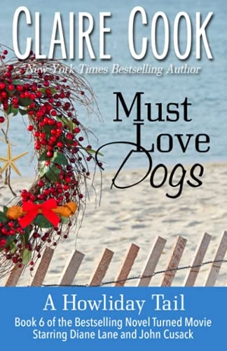 Must Love Dogs A Howliday Tail