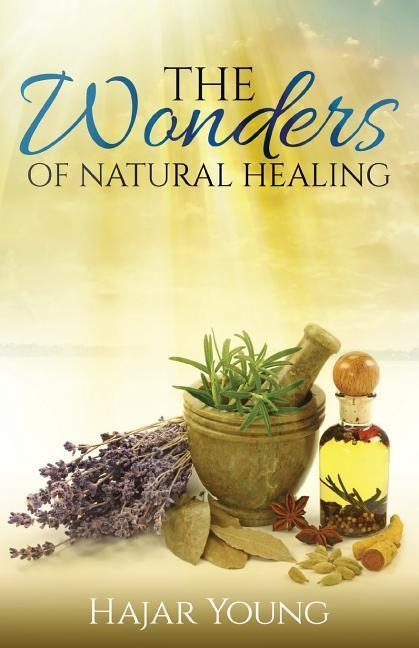 The Wonders of Natural Healing
