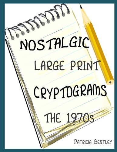 Nostalgic Large Print Cryptograms The 1970s: The 19970s
