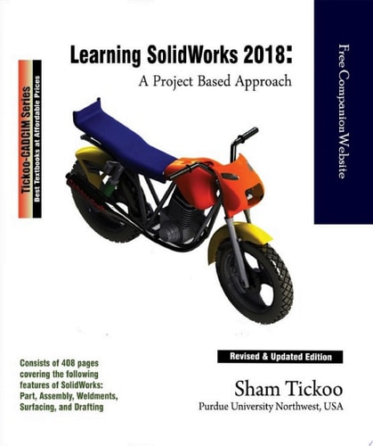 Learning SOLIDWORKS 2018: A Project Based Approach