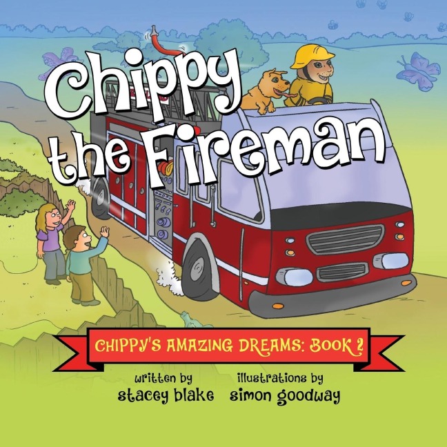 Chippy the Fireman: Chippys Amazing Dreams - Book 2
