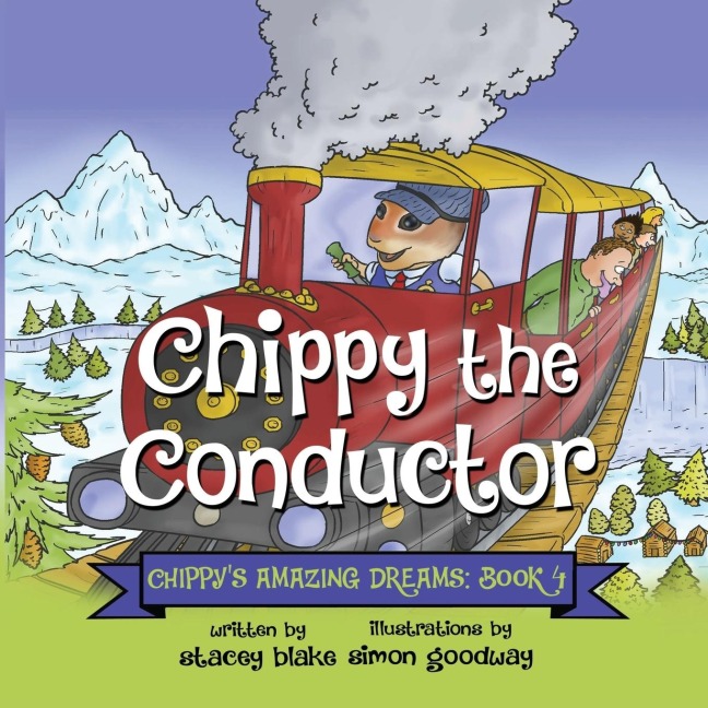 Chippy the Conductor - Book 4: Chippys Amazing Dreams