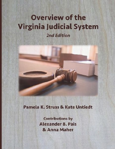 Overview of the Virginia Judicial System, 2nd Edition