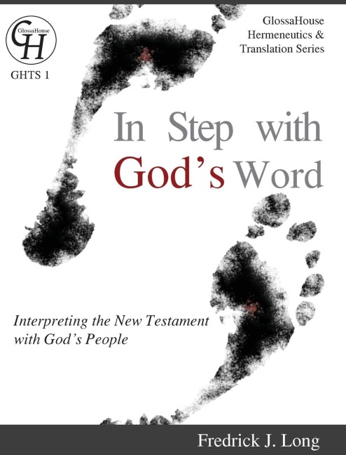 In Step with Gods Word: Interpreting the New Testament with Gods People