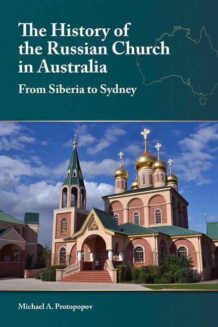 History of the Russian Church in Australia: From Siberia to Sydney
