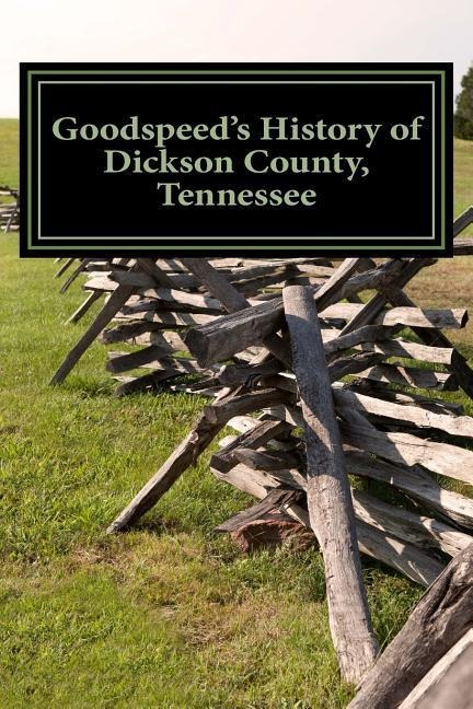 Goodspeeds History of Dickson County, Tennessee
