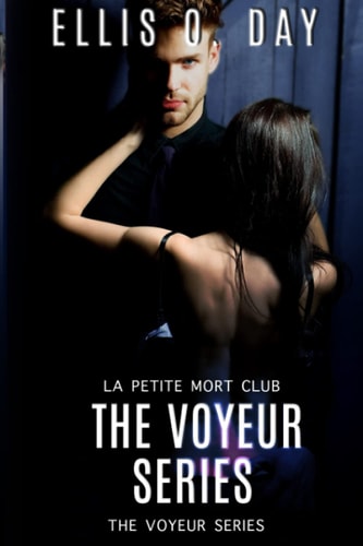The Voyeur Series La Petite Morte Club