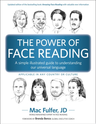 The Power of Face Reading A Simple Illustrated Guide to Understanding Our Universal Language