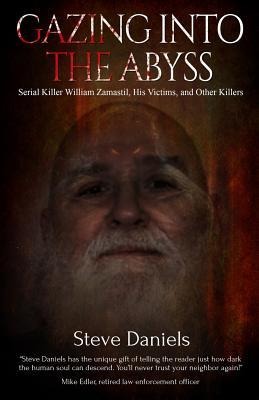 Gazing into the Abyss: Serial Killer William Zamastil, the Victims, and Other Killers