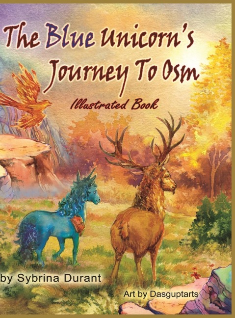 The Blue Unicorns Journey To Osm Illustrated Book