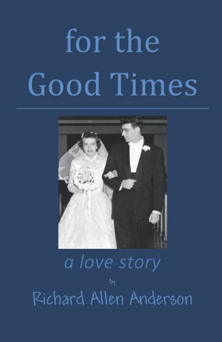 For the Good Times A Love Story