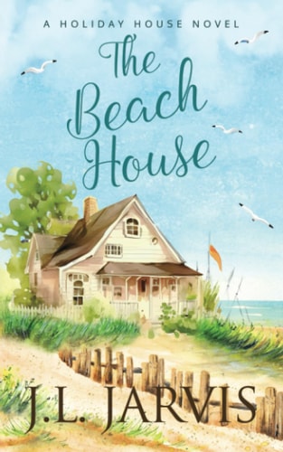 The Beach House A Holiday House Novel
