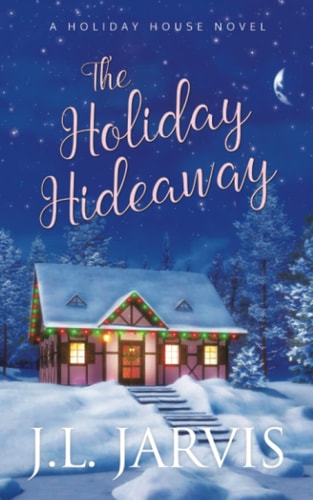 The Holiday Hideaway A Holiday House Novel