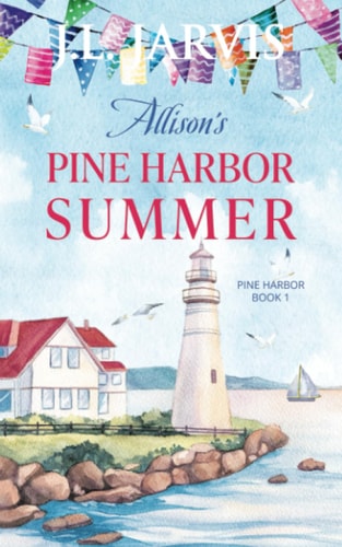 Allison's Pine Harbor Summer Pine Harbor Romance Book 1