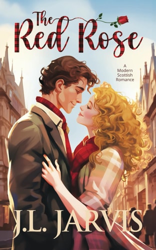 The Red Rose A Modern Scottish Romance