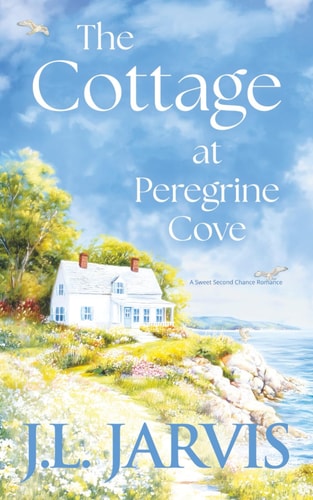 The Cottage at Peregrine Cove A Sweet Second Chance Romance